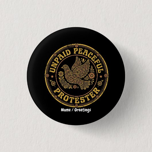 Unbezahlter friedlicher Protestierender Retro-Blum Button (Vorderseite)