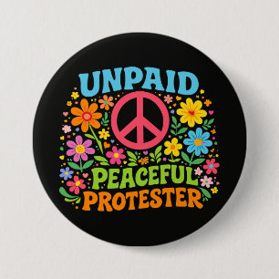 Unbezahlter friedlicher Protestierender Retro-Frie Button