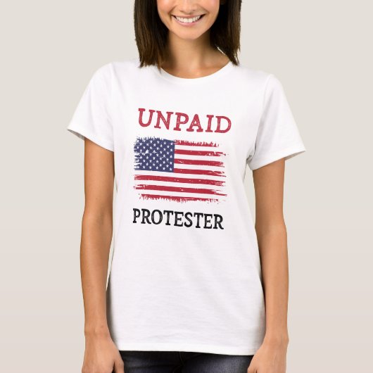 Unbezahlter Protestierender - Protest T-Shirt (Vorderseite)