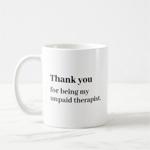 Unbezahlter Therapeut Tasse Lustiges Beste Freundi