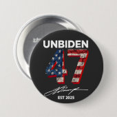 Unbiden 47 Trump Est. Juli 2025 Button (Vorne & Hinten)