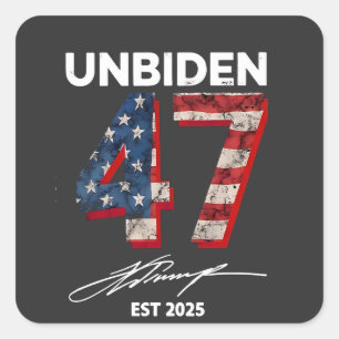 Unbiden 47 Trump Est. Juli 2025 Quadratischer Aufkleber
