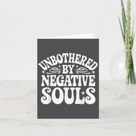 Unbothered By Negative Souls  Karte (Vorderseite)