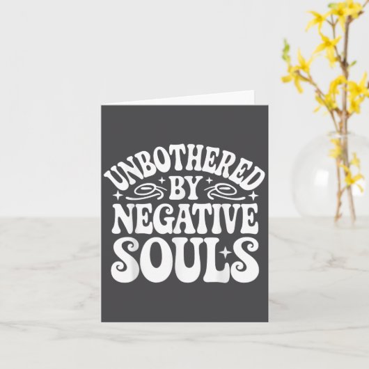 Unbothered By Negative Souls  Karte (Gelbe Blume)