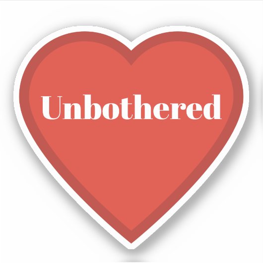 Unbothered Heart Sticker - Relatable Mood Sticker (Vorderseite)