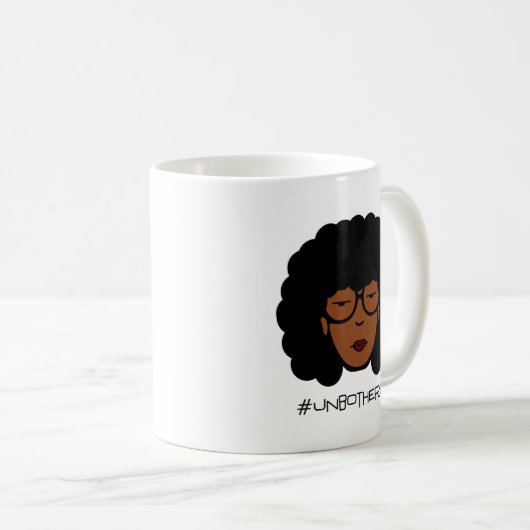 Unbothered Tasse (VorderseiteRechts)