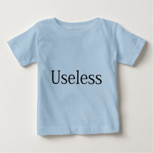 Unbrauchbar Baby T-shirt