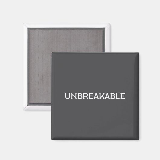 Unbreakable Insrational Motivational Saying Magnet (Vorderseite/Rückseite)