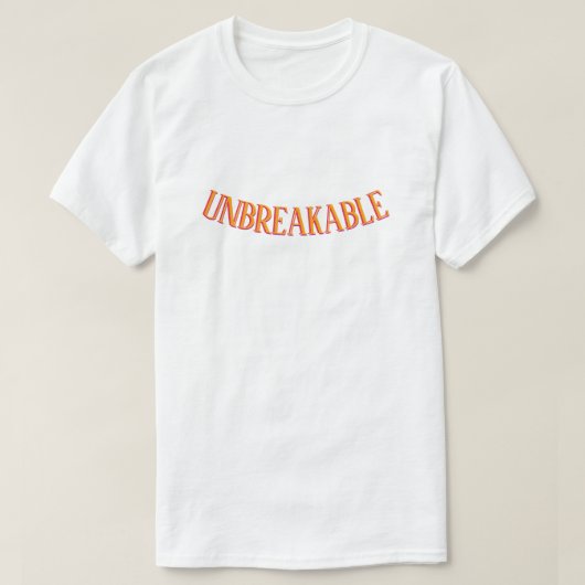 UNBREAKABLE Strength & Confidence T-Shirt (Design vorne)