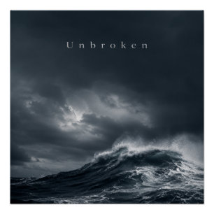 Unbroken - Dunkle stürmische Ozean-Ästhetik-Zitat Poster