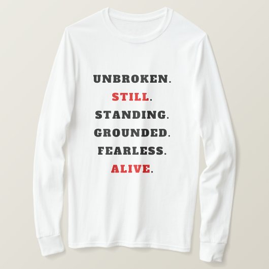 Unbroken Still Standing Starkes Statement T-Shir T-Shirt (Design vorne)
