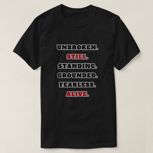 Unbroken Still Standing Starkes Statement T-Shirt (Design vorne)