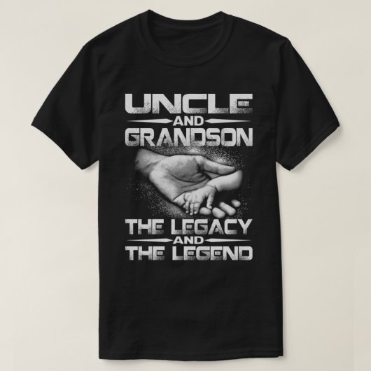 UNCLE and GRANDSON the Legend and the Legacy T-shi T-Shirt (Design vorne)