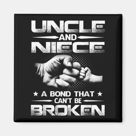 Uncle And Niece A Bond That Can't Be Broken Magnet (Vorne)