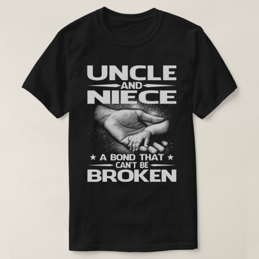 UNCLE and NIECE A Bond That Can't Be Broken T-Shir T-Shirt (Design vorne)