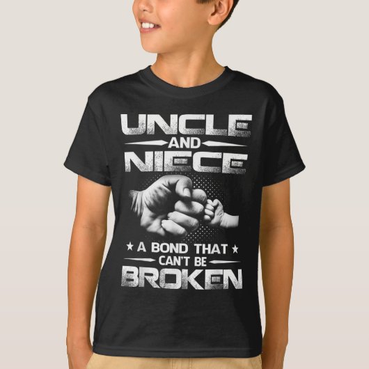 Uncle And Niece A Bond That Can't Be Broken T-Shirt (Vorderseite)