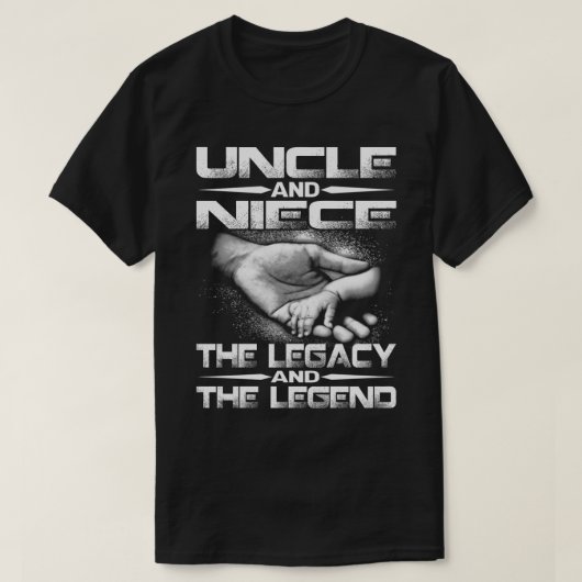 UNCLE and NIECE the Legend and the Legacy T - Shir T-Shirt (Design vorne)