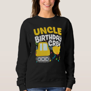 Uncle Birthday Crew Construction Truckbagger Sweatshirt