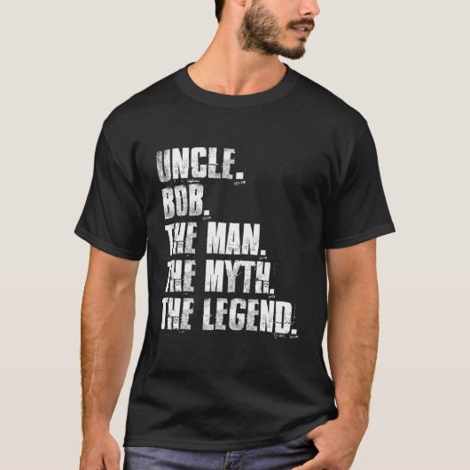 Uncle Bob The Myth The Legend Bob Redewendungen T-Shirt (Vorderseite)