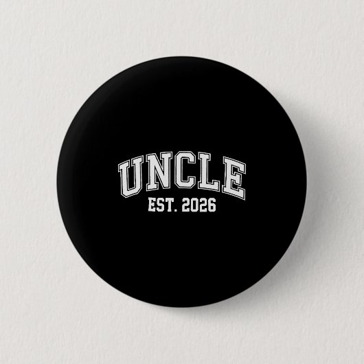 Uncle Est 2026 Soon To Be Uncle New Uncle 2026  Button (Vorderseite)