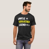 Uncle Godfather Legend For A Favorite   T-Shirt (Vorne ganz)