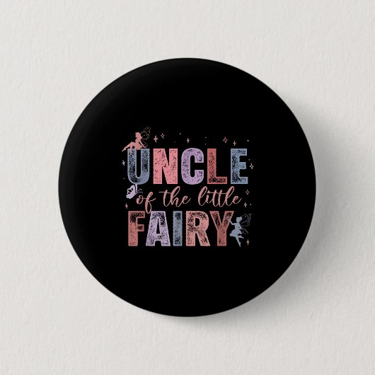 Uncle Of The Little Fairy 1st Birthday Girl Fairyt Button (Vorderseite)