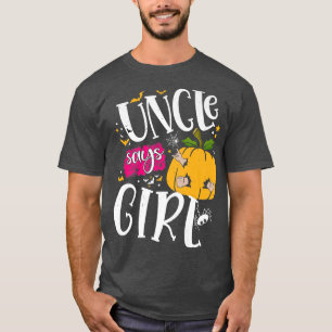 Uncle sagt Girl Funny Pumpkin Halloween Gender Rev T-Shirt
