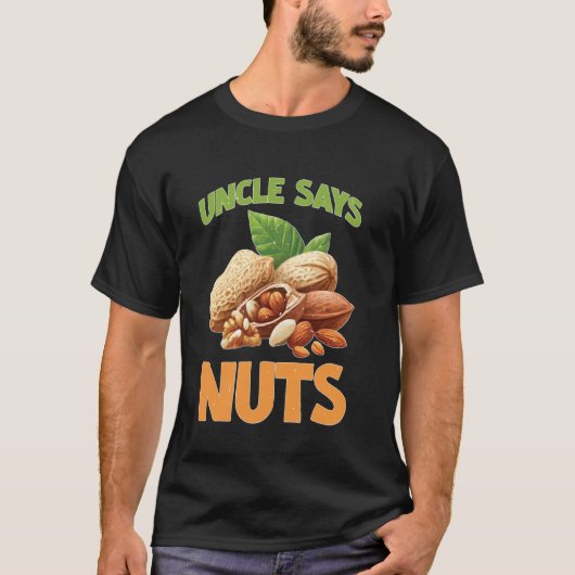 Uncle sagt Nüsse Spaß spielend Bruder Joke T-Shirt (Vorderseite)