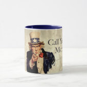 Uncle Sam "Anruf Ihre Mutter-" Tasse (Zentrum)