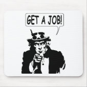Uncle Sam bekommt einen Job Mousepad (Vorne)