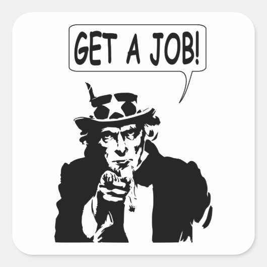 Uncle Sam bekommt einen Job Quadratischer Aufkleber (Vorderseite)