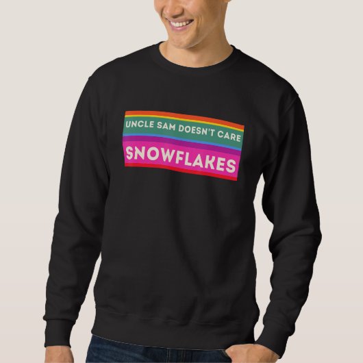 UNCLE SAM DOESN'T CARE SNOWFLAKES Funny American_1 Sweatshirt (Vorderseite)
