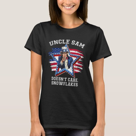 Uncle Sam Doesn't Care Snowflakes Sarcastic T-Shirt (Vorderseite)