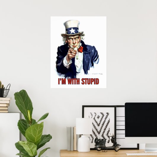 Uncle Sam - Ich bin bei Stupid Poster (Heimbüro)