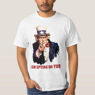 Uncle Sam: Ich spioniere auf Ihnen aus! T-Shirt