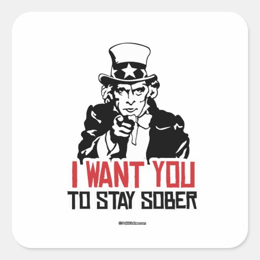Uncle Sam - Ich wollte dir, nüchtern bleibe Quadratischer Aufkleber (Vorderseite)
