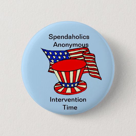 Uncle Sam Ist eine shopaholic Interventions-Zeit Button (Vorderseite)