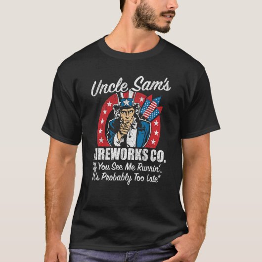 Uncle Sam s Fireworks If You See Me Runnin  4th of T-Shirt (Vorderseite)