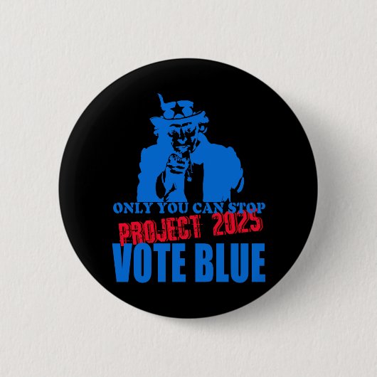 Uncle Sam sagt Stopp Project 2025 Vote Blue Button (Vorderseite)