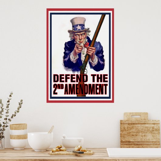 Uncle Sam sagt - Verteidigung des 2. Änderungsantr Poster (Küche)