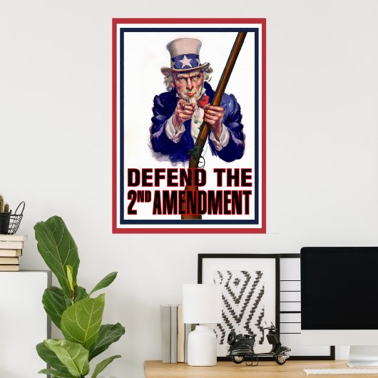 Uncle Sam sagt - Verteidigung des 2. Änderungsantr Poster (Heimbüro)