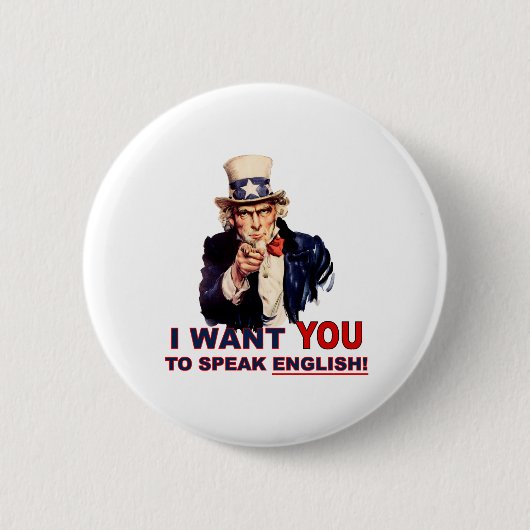 Uncle Sam WILL, dass du Englisch sprichst Button (Vorderseite)