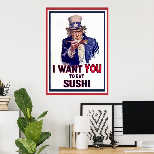 Uncle Sam Will dich zu essen Sushi Poster (Heimbüro)