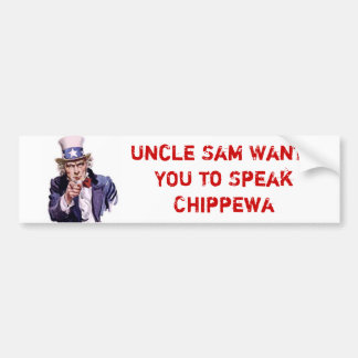 Uncle Sam Will SIE, um Chippewa zu sprechen Autoaufkleber