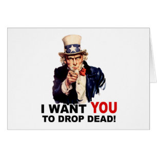 Uncle Sam WILL YOU DROP DEAD