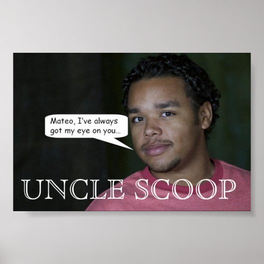 Uncle Scoop's Nachricht an Mateo Poster (Vorne)