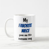 Uncle Tunt Favorite Niece Funny Kaffeetasse (Links)