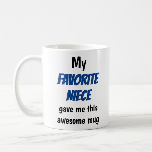 Uncle Tunt Favorite Niece Funny Kaffeetasse (Links)