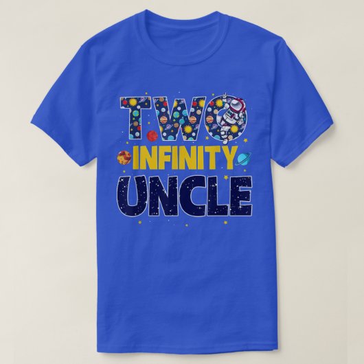Uncle Two Infinity & Beyond Birthday Decorations 2 T-Shirt (Design vorne)