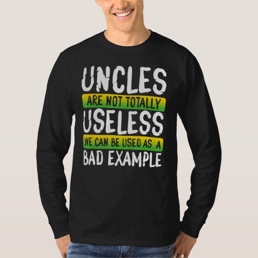 Uncles Bad beispiels Funny Onkel Design T-Shirt (Vorderseite)